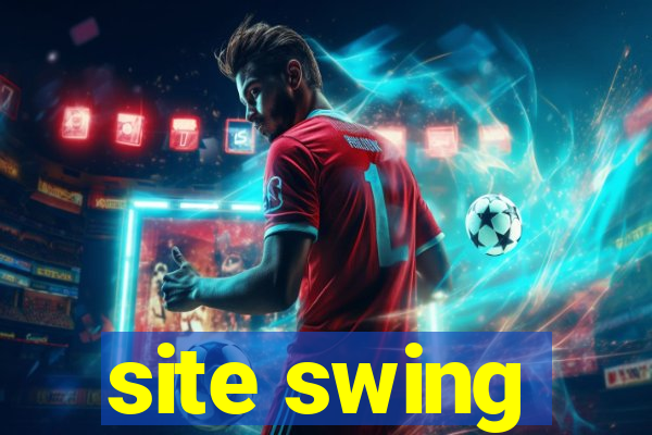 site swing